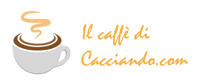 il caffè di cacciando