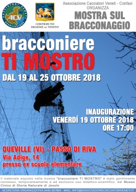 L’ASSOCIAZIONE CACCIATORI VENETI – CONFAVI ORGANIZZA UNA MOSTRA SUL BRACCONAGGIO  A DUEVILLE (VI) DAL 19 AL 25 OTTOBRE 2018.